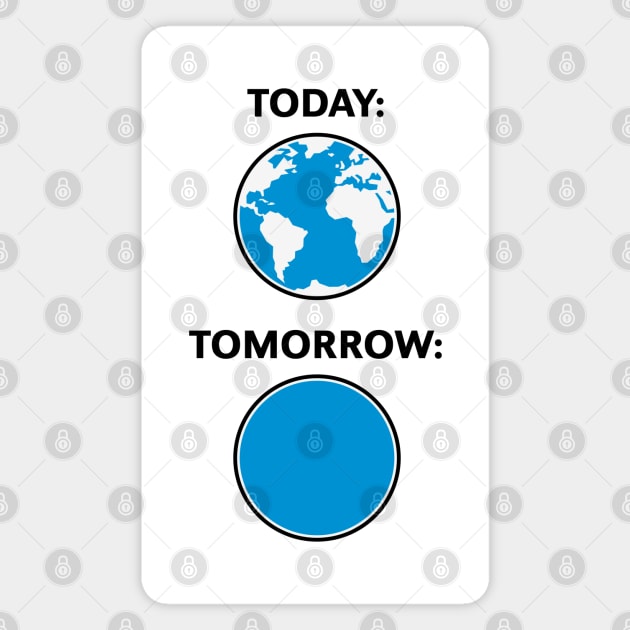 Today – Tomorrow / Globe (Climate Change / 3C) Magnet by MrFaulbaum